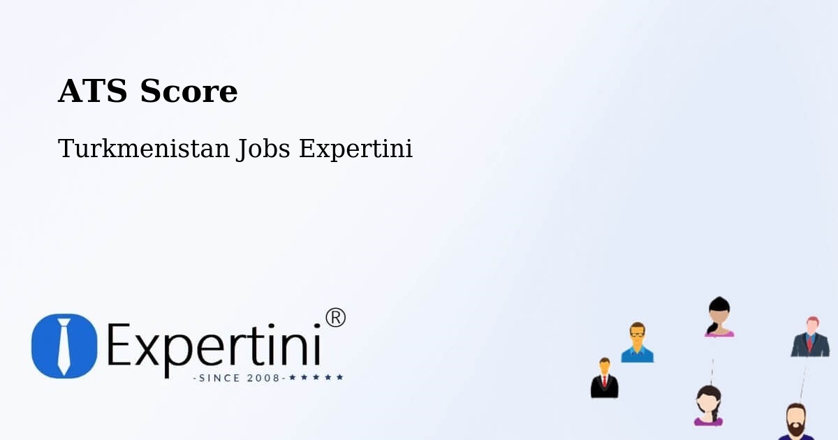 Resume ATS Score & Job Description Match Tool – Kaka - Turkmenistan Jobs Expertini