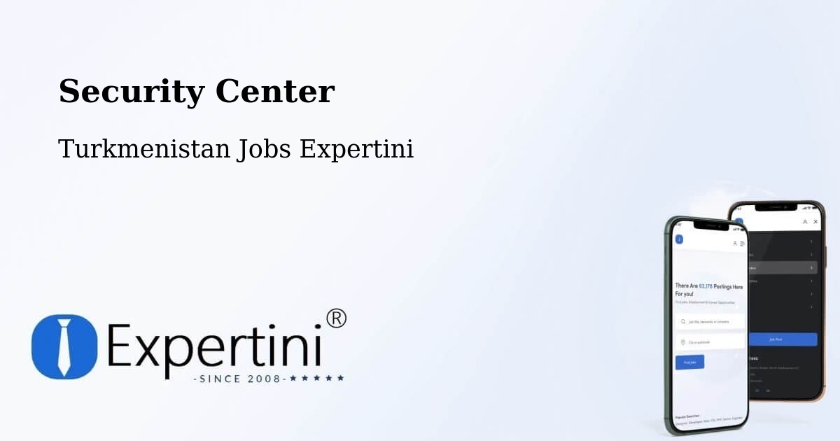 Security & Compliance – Kaka - Turkmenistan Jobs Expertini
