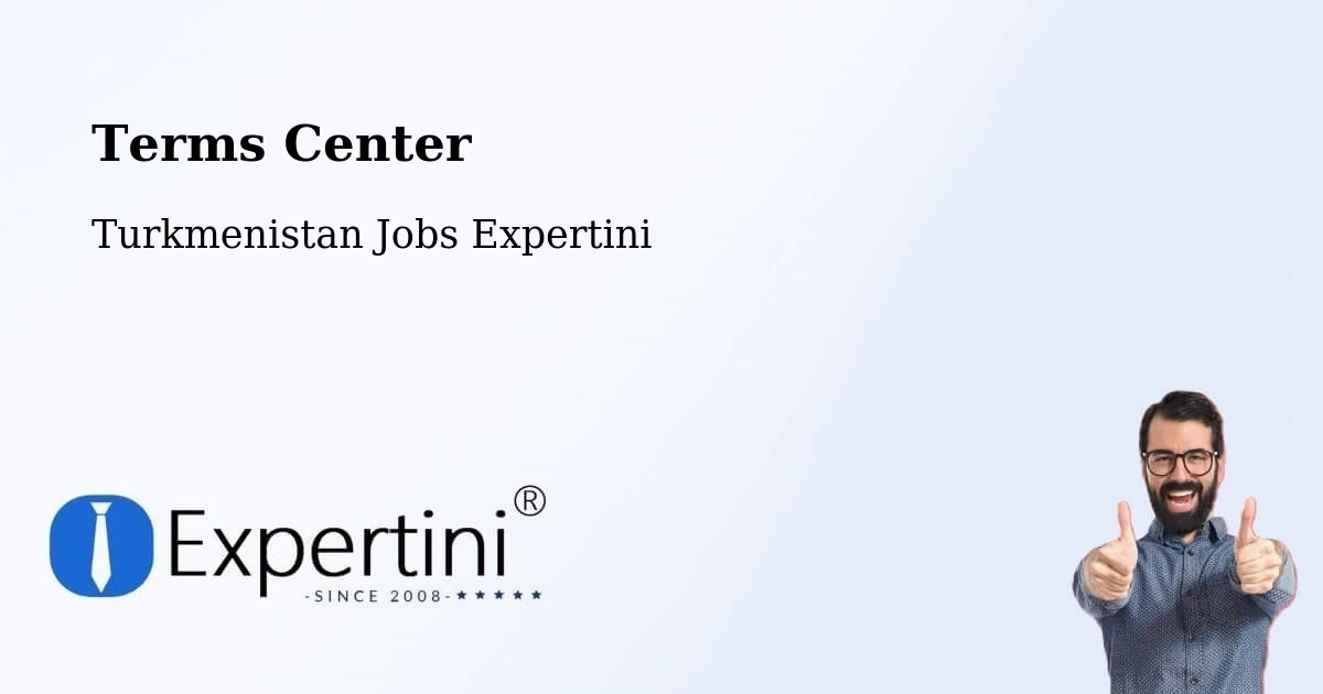 Terms of Service – Kaka - Turkmenistan Jobs Expertini
